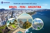 TOUR DU LỊCH NAM MỸ 2025: BRAZIL - PERU - ARGENTINA
