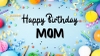TOP lời chúc sinh nhật mẹ ngọt ngào và cảm động nhất từ trái tim bạn
