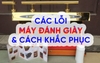 Máy đánh giày - Một số lỗi thường gặp và cách khắc phục