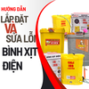 Hướng dẫn lắp đặt bình xịt điện và cách khắc phục một số lỗi thường gặp tại nhà