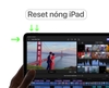 Nguyên nhân và cách khắc phục lỗi iPad không lên nguồn