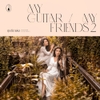 đĩa than QUỐC BẢO - MY GUITAR MY FRIENDS 2 (LIMITED VINYL LP)