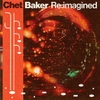 đĩa than Chet Baker - Re:imagined (2LP)