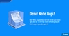Debit Note là gì? Mẫu Debit Note xuất nhập khẩu sử dụng