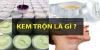 KEM TRỘN LÀ GÌ? NHỮNG NGUY CƠ GÂY HẠI TỚI SỨC KHOẺ VÀ LÀN DA KHI DÙNG KEM TRỘN