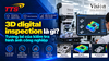 3D digital inspection là gì? Tương lai của kiểm tra hình ảnh công nghiệp