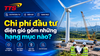 Chi phí đầu tư điện gió gồm những hạng mục nào?