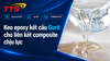 Keo epoxy kết cấu Gurit cho liên kết composite chịu lực
