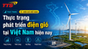 Thực trạng phát triển điện gió tại Việt Nam hiện nay
