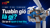 Tuabin gió là gì? Cấu tạo và nguyên lý hoạt động