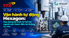 Vận hành tự động Hexagon: Xây dựng lộ trình từ hỗ trợ người vận hành đến hệ thống tự chủ