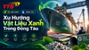 Xu Hướng Vật Liệu Xanh Trong Đóng Tàu