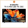Tivi Xiaomi TV S Mini LED 75 inch 2026 L75MC-SSEA