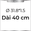 Ống Inox Tròn 304 phi 31.8 mm, Độ dày 1.5 mm