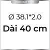 Ống Inox Tròn 304 phi 38.1 mm, Độ dày 2.0 mm
