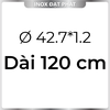 Ống Inox Tròn 304 phi 42.7 mm, Độ dày 1.2 mm