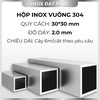 Hộp Inox Vuông 304 30*30 mm, Độ dày 2.0 mm