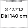 Ống Inox Tròn 304 phi 42.7 mm, Độ dày 1.2 mm