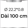Ống Inox Tròn 304 phi 22.2 mm, Độ dày 0.8 mm