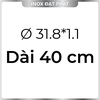 Ống Inox Tròn 304 phi 31.8 mm, Độ dày 1.1 mm