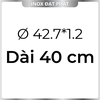 Ống Inox Tròn 304 phi 42.7 mm, Độ dày 1.2 mm