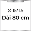 Ống Inox Tròn 304 phi 15 mm, Độ dày 1.5 mm