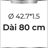 Ống Inox Tròn 304 phi 42.7 mm, Độ dày 1.5 mm