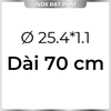 Ống Inox Tròn 304 phi 25.4 mm, Độ dày 1.1 mm