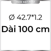 Ống Inox Tròn 304 phi 42.7 mm, Độ dày 1.2 mm