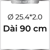 Ống Inox Tròn 304 phi 25.4 mm, Độ dày 2.0 mm