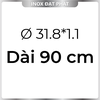 Ống Inox Tròn 304 phi 31.8 mm, Độ dày 1.1 mm