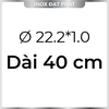 Ống Inox Tròn 304 phi 22.2 mm, Độ dày 1.0 mm
