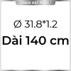 Ống Inox Tròn 304 phi 31.8 mm, Độ dày 1.2 mm