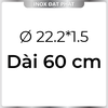 Ống Inox Tròn 304 phi 22.2 mm, Độ dày 1.5 mm