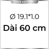 Ống Inox Tròn 304 phi 19.1 mm, Độ dày 1.0 mm