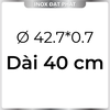 Ống Inox Tròn 304 phi 42.7 mm, Độ dày 0.7 mm