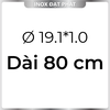Ống Inox Tròn 304 phi 19.1 mm, Độ dày 1.0 mm
