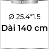 Ống Inox Tròn 304 phi 25.4 mm, Độ dày 1.5 mm