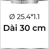 Ống Inox Tròn 304 phi 25.4 mm, Độ dày 1.1 mm