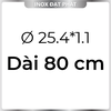 Ống Inox Tròn 304 phi 25.4 mm, Độ dày 1.1 mm