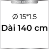 Ống Inox Tròn 304 phi 15 mm, Độ dày 1.5 mm