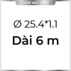 Ống Inox Tròn 304 phi 25.4 mm, Độ dày 1.1 mm