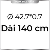 Ống Inox Tròn 304 phi 42.7 mm, Độ dày 0.7 mm