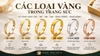 Các Loại Vàng Trong Trang Sức: Phân Biệt Và So Sánh Vàng 10K, 14K, 18K, 24K, Vàng Trắng Và Vàng Hồng