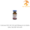 calcium-b12-ac-10-ml-phong-va-tri-thieu-mau-bai-liet-vat-nuoi