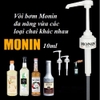 Vòi bơm syrup Monin 10ml
