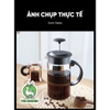 Phin pha cà phê French Press thủy tinh Borosilicate |Dung tích 600 ML và 350ml