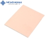 Phíp Đồng Thủy Tinh FR4 7x10CM 1 Mặt