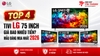 Tivi LG 75 inch giá bao nhiêu tiền? Top 4 mẫu đáng mua nhất năm 2026