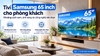 Tivi Samsung 65 inch cho phòng khách: Khoảng cách xem, ánh sáng và công nghệ nên chọn